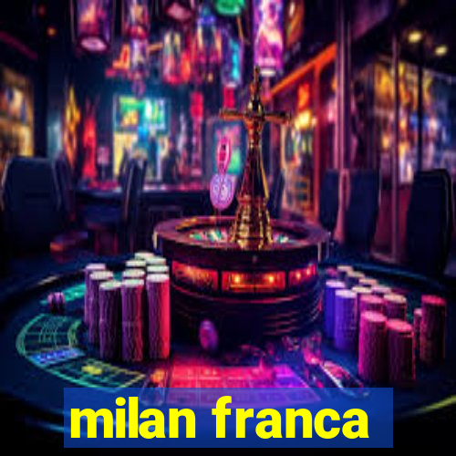 milan franca